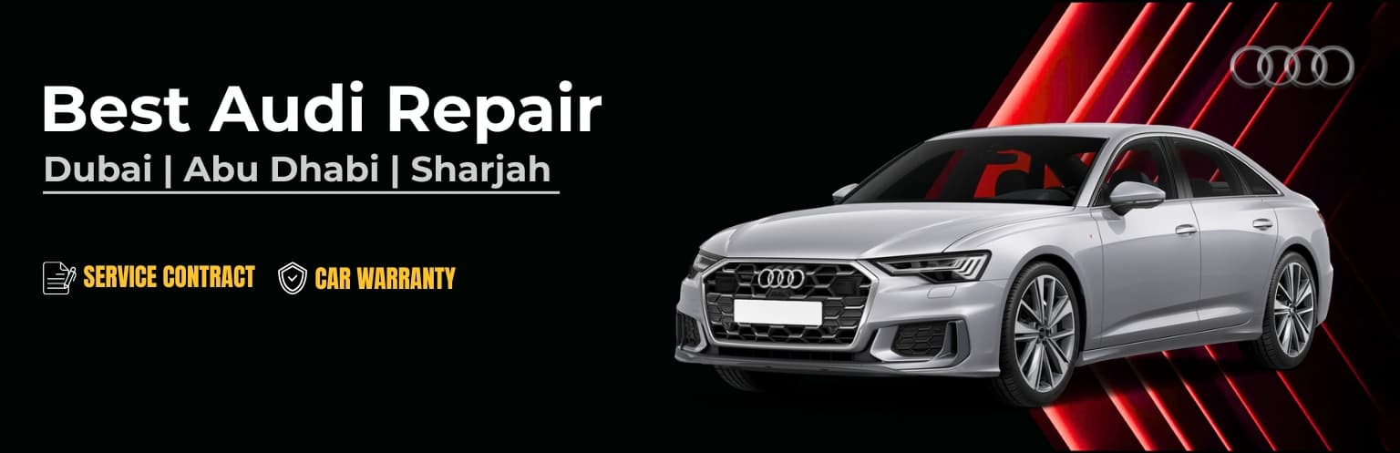 German Autos banner reading 'Best Audi Repair — Dubai, Abu Dhabi, Sharjah', with service contract and car warranty badges
