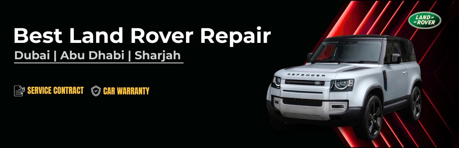 German Autos banner reading 'Best Land Rover Repair — Dubai, Abu Dhabi, Sharjah', with service contract and car warranty badges